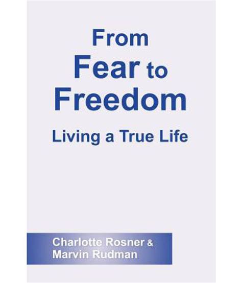 From Fear To Freedom Buy From Fear To Freedom Online At Low Price In