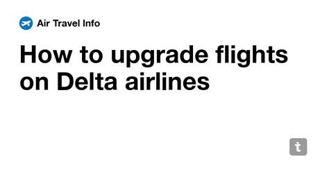 How To Upgrade Flights On Delta Airlines — Teletype