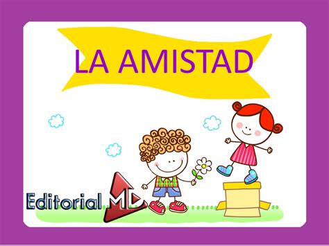 La Amistad Para Niños