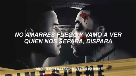 Daddy Yankee Cara A Cara Tiraera Para Don Omar Letra Youtube