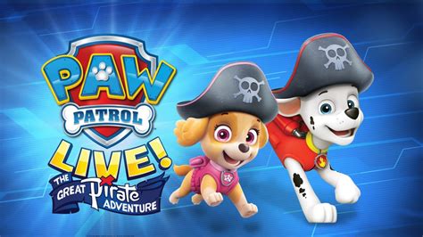 Paw Patrol Live The Great Pirate Adventure Brookshire Grocery Arena