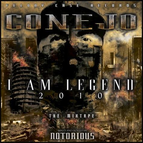 Conejo I Am Legend The Mixtape Compact Disc Rappersecom
