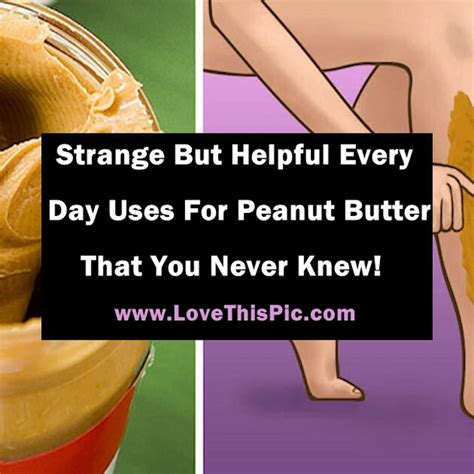 Here Are Some Strange But Very Helpful Every Day Uses For Peanut Butter