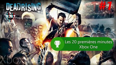Dead Rising Les 20 Premières Minutes Xbox One 1080p 60fps Youtube