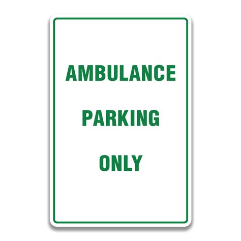 Ambulance Parking Only Sign Safety Sign And Label