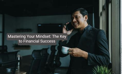 Mastering Your Mindset The Key To Financial Success