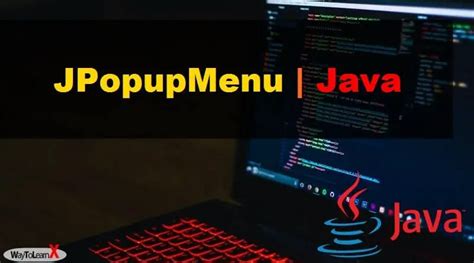 Menu Contextuel JPopupMenu Java Swing WayToLearnX