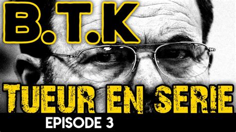 3 4 BTK L histoire vraie du tueur en série Dennis Rader Épisode 3