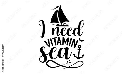 I Need Vitamin Sea Cruise T Shirt Design Svg Files For Cutting