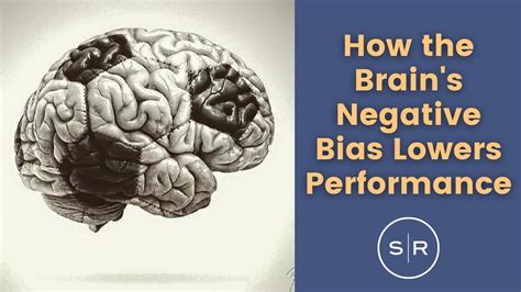 How The Brains Negative Bias Lowers Performance Youtube