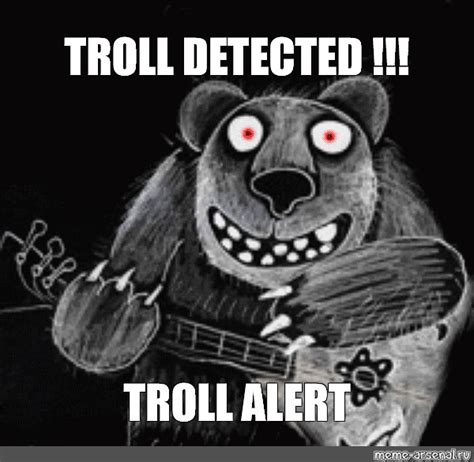Meme Troll Detected Troll Alert All Templates Meme