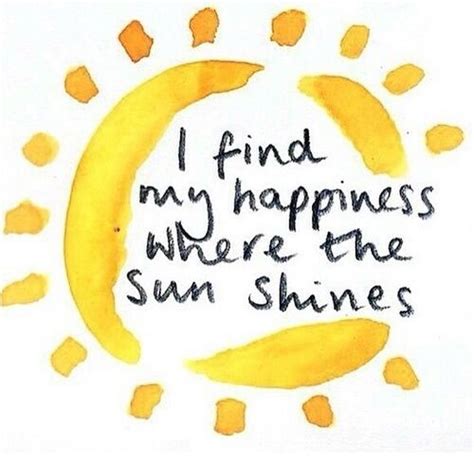 Sun Happiness And Happy Image Sunshine Quotes Sunny Day Quotes