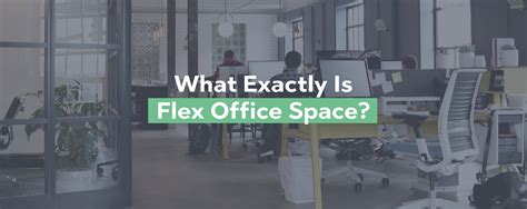 What Exactly Is Flex Office Space