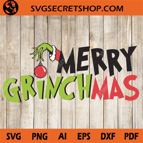 Merry Grinchmas Svg Funny Christmas Grinch Grinch Svg Svg Secret Shop