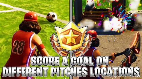 Score A Goal On Different Pitches All Pitch Locations Fortnite