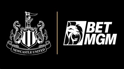 Newcastle United Announces Exciting Partnership With Betmgm For The