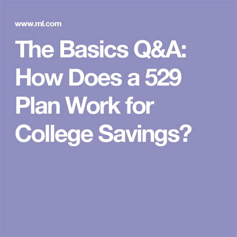 The Basics Qanda How Does A 529 Plan Work For College Savings Saving
