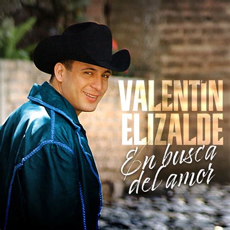 En Busca Del Amor Single By Valentín Elizalde Spotify