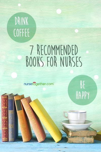 Reading Roundup 7 Recommended Books For Nurses Nursing Books Nurse