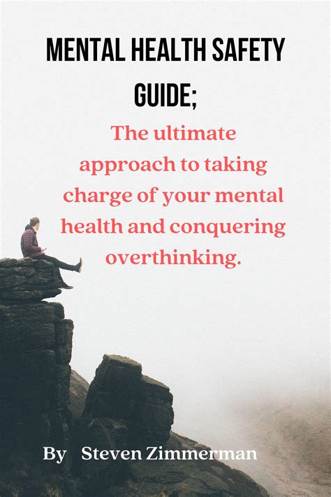 Mental Health Safety Guide The Ultimate Approach To Taking Charge Of