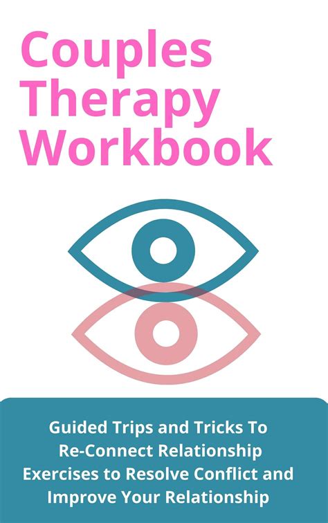 Couples Therapy Workbook Guided Tips And Tricks To Re Connect
