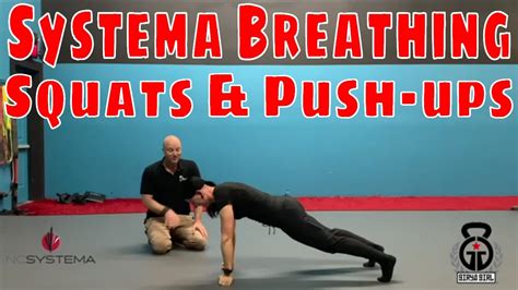 learning about systema breath and movement with basic push ups and squats at nc systema youtube