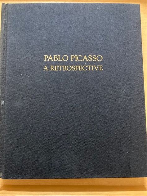 Pablo Picasso A Retrospective Edited By William Rubin The Museum Of Modern Art 463 Pages 1980