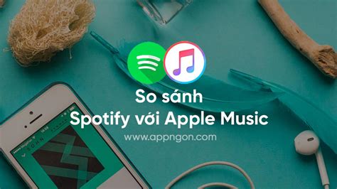 So Sánh Spotify Với Apple Music Dịch Vụ Phát Nhạc Nào Tốt Nhất