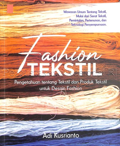 Fashion Tekstil Pengetahuan Tentang Tekstil Dan Produk Tekstil Untuk