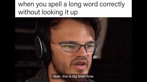 Yeah This Is Big Brain Time Meme Compilation Youtube