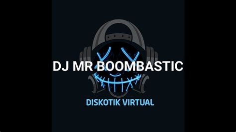 Dj Mr Boombastic Youtube