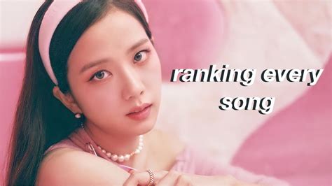 Ranking ALL Blackpink Songs YouTube