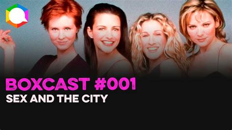 Boxcast 001 Sex And The City Podcast Boxpop Youtube