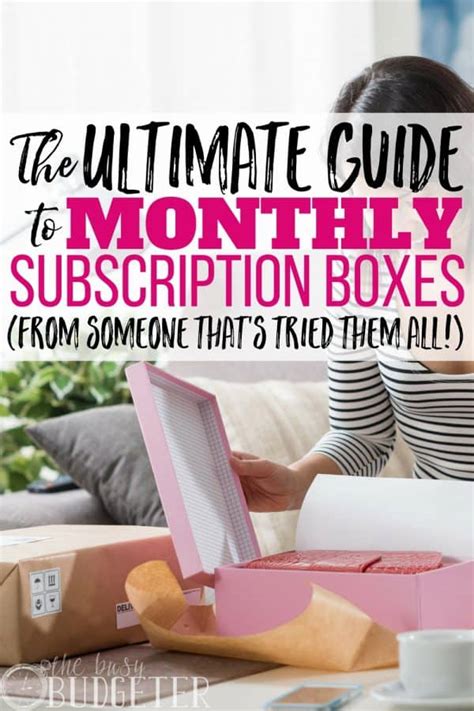 The Ultimate Guide To Monthly Subscription Boxes Busy Budgeter
