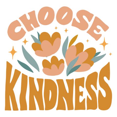 Choose Kindness Png Designs For T Shirt And Merch