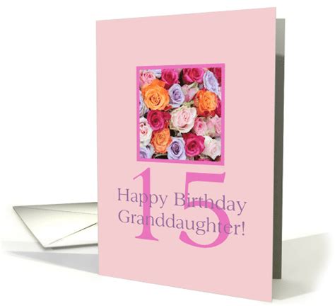 15th Birthday Granddaughter Colorful Rose Bouquet Card 728757
