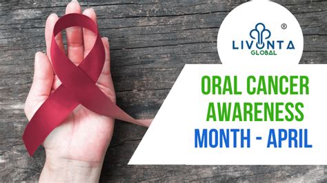 April Is Oral Cancer Awareness Month 2021 Livonta Global Pvt Ltd