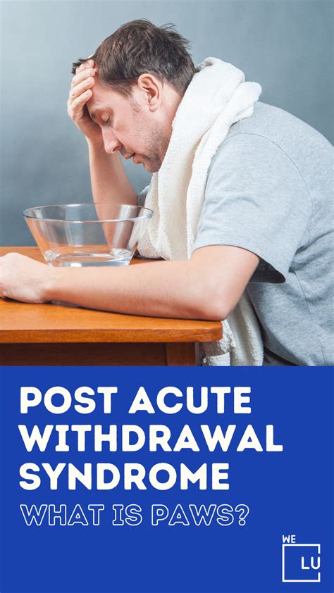 Post Acute Withdrawal Syndrome And Effective Treatment Towards Recovery