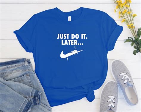 Just Do It Later Cat T Shirt Funny Mom Shirt Sarcastic Humor Etsy Uk