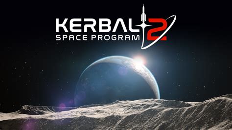 Kerbal Space Program 2 Gets Launch Trailer Celebrating Early Access Release