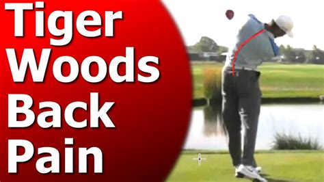 Tiger Woods Back Pain Keys To Save Your Back Youtube