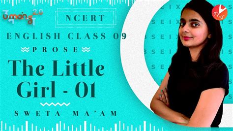 The Little Girl By Katherine Mansfield Explanation L1 Cbse Class 9