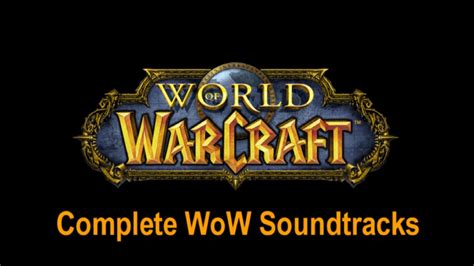 The Definitive World Of Warcraft Soundtrack Complete Warcraft Ost