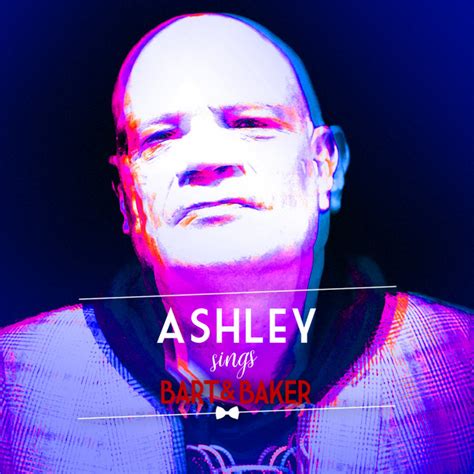 Ashley Slater Sings Bart Baker Album By Bart Baker Spotify