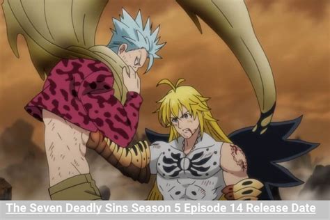 The Seven Deadly Sins Season 5 Episode 14 Release Date