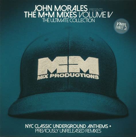 John Morales The Mm Mixes Volume Iv The Ultimate Collection Part