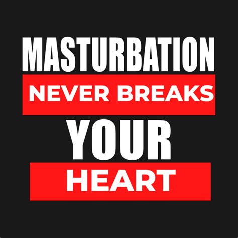 masturbation never brokes your heart masturbation joke hoodie teepublic