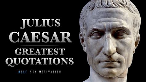 Julius Caesar Greatest Quotes Powerful Quotes For Success Youtube