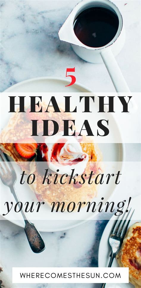 5 Healthy Ideas To Start Your Day And Skyrocket It Healthy Morning