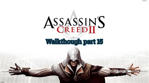 Assassin S Creed 2 Walkthrough Part 15 With The Trackpad YouTube